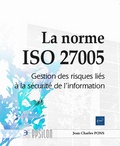 Jean-charles Pons - La norme ISO 27005 - Gestion des risques liés à la sécurité de l'information.