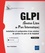 Marc Picquenot - GLPI (Gestion Libre de Parc Informatique) - Installation et configuration d'une solution de gestion de parc et de helpdesk (4e édition).