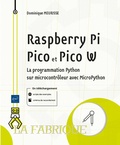 Dominique Meurisse - Raspberry Pi Pico et Pico W - La programmation Python sur microcontrôleur avec MicroPython.