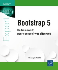 Christophe Aubry - Bootstrap 5 - Un framework pour concevoir vos sites web.