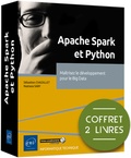 Nastasia Saby et Sébastien Chazallet - Apache Spark et Python - Coffret en 2 volumes : Maîtrisez le développement pour le Big Data.