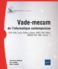 Eva Laude et Christian Goglin - Vade-mecum de l'informatique contemporaine - (TCP, SOA, Linux, Python, Docker, HDFS, RDF, Adam, OWASP, KPI, UML, Scrum…).