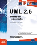 Gilles Vanwormhoudt et Laurent Debrauwer - UML 2.5 - Entraînez-vous à la modélisation.