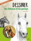 Françoise Picavet - Dessiner les chevaux et les poneys.