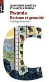 Jean-Pierre Chrétien et Marcel Kabanda - Rwanda - Racisme et génocide.