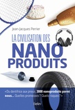 Jean-Jacques Perrier - La civilisation des nanoproduits.