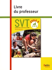 Alain Pothet et Samuel Rebulard - SVT Cycle 4 (5e/4e/3e) - Livre du professeur.