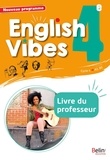 Rebecca Dahm et Maxime Garrigou - English Vibes 4e A2, B1 - Livre du professeur.