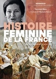 Yannick Ripa - Histoire féminine de la France - De la Révolution à la loi Veil (1789-1975).