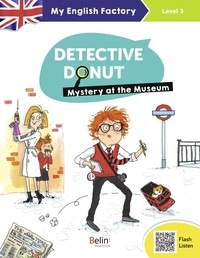 Sarah Bisson et Eglantine Ceulemans - Detective Donut Tome 1 : Mystery at the Museum - Level 3.