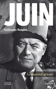 Guillaume Denglos - Juin - Le maréchal africain.