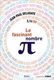 Jean-Paul Delahaye - Le Fascinant Nombre Pi.
