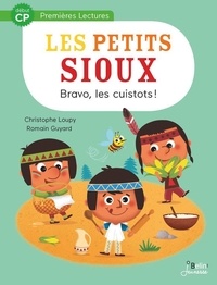 Christophe Loupy et Romain Guyard - Les Petits Sioux Tome 3 : Bravo, les cuistots !.