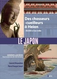 Laurent Nespoulous et Pierre-François Souyri - Le Japon - Des chasseurs-cueilleurs à Heian, -36 000 à l'an mille.
