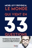 Michel Lévy-Provençal - Le monde qui vient en 33 questions.