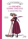 Sandrine Beau - La première femme cinéaste - Le journal d'Alice Guy.
