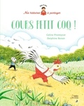 Coline Promeyrat et Delphine Renon - Cours petit coq !.