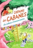 Marie Mazas et Joëlle Passeron - Copains des cabanes Tome 1 : La cabane d'anniversaire.