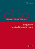 Naomi Davidson et Capucine Boidin - Clio N° 53/2021 : Le genre des indépendances.