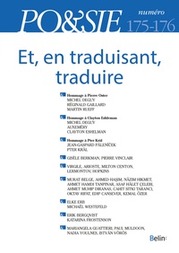 Michel Deguy et Martin Rueff - Po&sie N° 175-176, 1er-2e trimestre 2021 : Et, en traduisant, traduire.