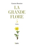 Gaston Bonnier - La grande flore - Tome 5, Index.