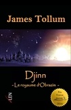 James Tollum - Djinn - Le royaume d'Obrazim.