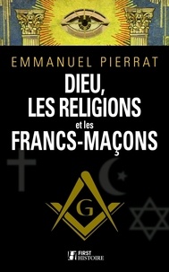 Emmanuel Pierrat - Dieu, les religions et les francs-maçons.