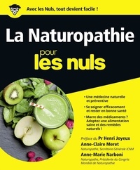 Anne-Claire Meret et Anne-Marie Narboni - La naturopathie pour les nuls.