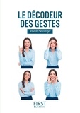 Joseph Messinger - Le Décodeur des Gestes.