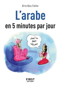 Alma Abou Fakher - Le petit livre de l'arabe en 5 minutes par jour.