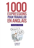 Christopher Edwards - 1000 expressions pour travailler en anglais.