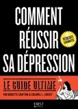 Brigitte Chatton et  Colonel L Loosey - Comment réussir sa dépression.