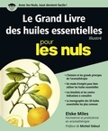 Elske Miles - Le Grand Livre des huiles essentielles pour les nuls.