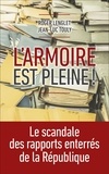 Roger Lenglet et Jean-Luc Touly - L'armoire est pleine ! - Le scandale des rapports enterrés de la République.