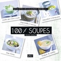 Frédéric Berqué - 100 % soupes - 50 recettes délicieusement inratables !.