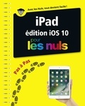 Bernard Jolivalt - iPad édition iOS 10 pas à pas pour les nuls.