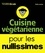 Emilie Laraison - Cuisine végétarienne pour les nullissimes.