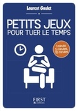 Laurent Gaulet - Petits jeux pour tuer le temps.