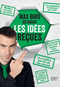 Max Bird - Max Bird dézingue les idées reçues.