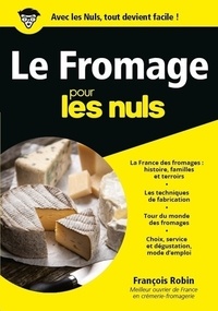 François Robin - Le fromage pour les nuls.