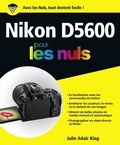 Julie Adair King - Nikon D5600 pour les nuls.