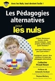 Catherine Piraud-Rouet - Les pédagogies alternatives pour les nuls.