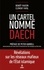 Benoît Faucon et Clément Fayol - Un cartel nomme Daech - Révélations sur les réseaux mafieux de l'Etat islamique.