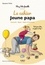 Benjamin Müller et Nathalie Jomard - Le cahier Super papa.