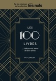 Thierry Grillet - Les 100 livres à découvrir, aimer et faire aimer Pour les Nuls.