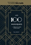 Thierry Grillet - Les 100 musiques à découvrir, aimer et faire aimer Pour les Nuls.