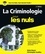 Alain Bauer et Christophe Soullez - La criminologie pour les nuls.