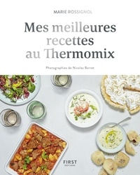 Marie Rossignol - Mes meilleures recettes au Thermomix.