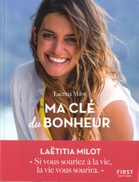 Laëtitia Milot - Ma clé du bonheur.