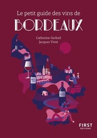 Catherine Gerbod et Jacques Vivet - Le petit guide des vins de Bordeaux.